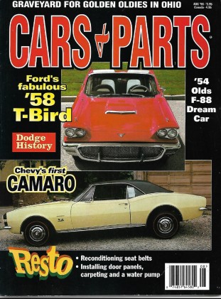 CARS & PARTS 1998 AUG - '54 OLDS F-88, '58 T-BIRD, 1ST CAMARO, DODGE HIST